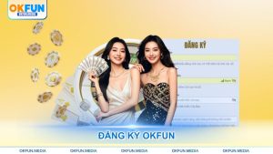 dang-ky-okfun
